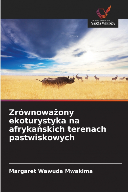 Zrównoważony ekoturystyka na afrykańskich terenach pastwiskowych