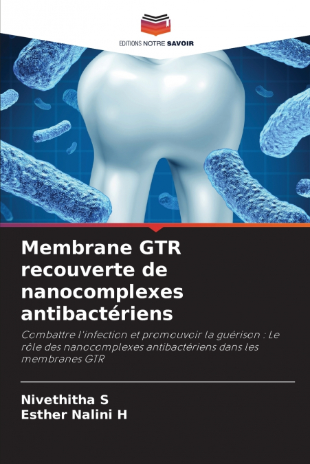 Membrane GTR recouverte de nanocomplexes antibactériens