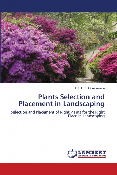 Plants Selection and Placement in Landscaping