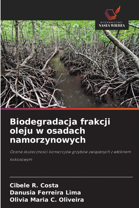Biodegradacja frakcji oleju w osadach namorzynowych