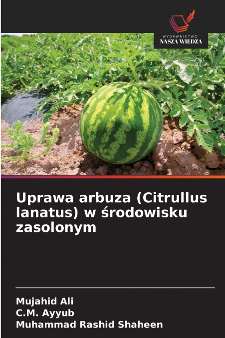 Uprawa arbuza (Citrullus lanatus) w środowisku zasolonym