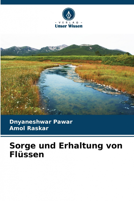Sorge und Erhaltung von Flüssen