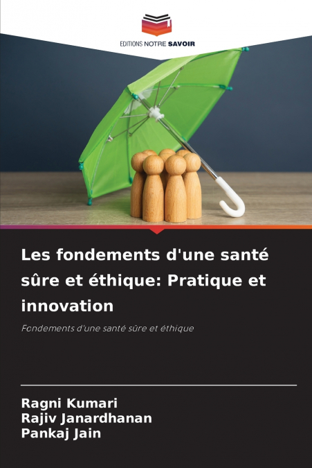 Les fondements d’une santé sûre et éthique