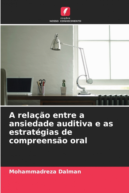A relação entre a ansiedade auditiva e as estratégias de compreensão oral
