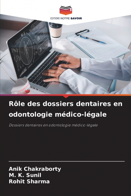 Rôle des dossiers dentaires en odontologie médico-légale