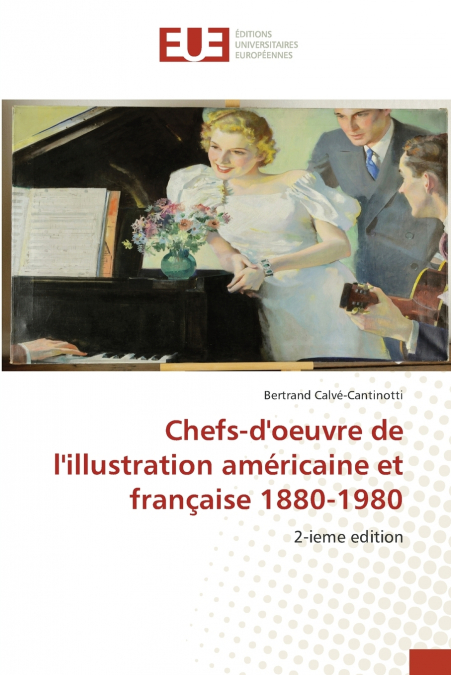 Chefs-d’oeuvre de l’illustration américaine et française 1880-1980