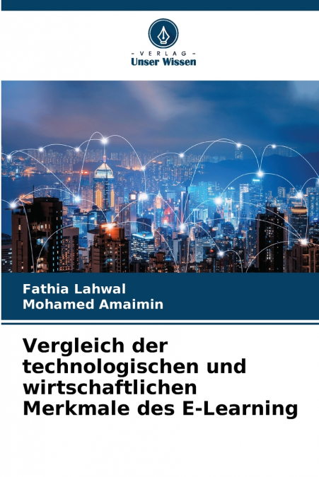Vergleich der technologischen und wirtschaftlichen Merkmale des E-Learning