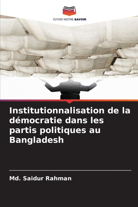 Institutionnalisation de la démocratie dans les partis politiques au Bangladesh