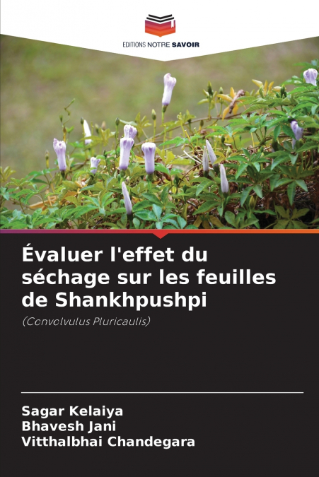 Évaluer l’effet du séchage sur les feuilles de Shankhpushpi