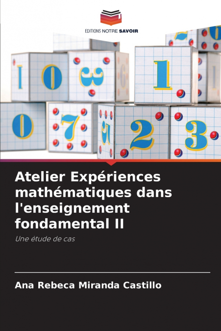 Atelier Expériences mathématiques dans l’enseignement fondamental II
