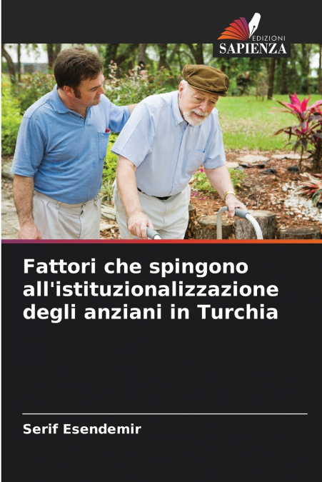 Fattori che spingono all’istituzionalizzazione degli anziani in Turchia