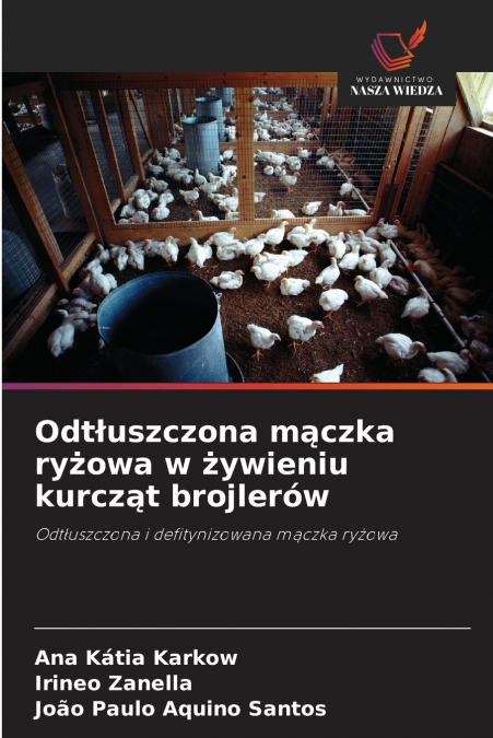Odtłuszczona mączka ryżowa w żywieniu kurcząt brojlerów