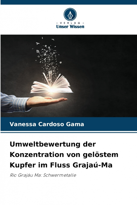 Umweltbewertung der Konzentration von gelöstem Kupfer im Fluss Grajaú-Ma