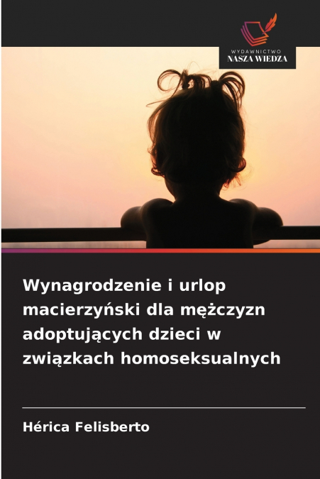 Wynagrodzenie i urlop macierzyński dla mężczyzn adoptujących dzieci w związkach homoseksualnych