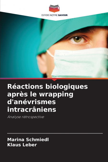 Réactions biologiques après le wrapping d’anévrismes intracrâniens