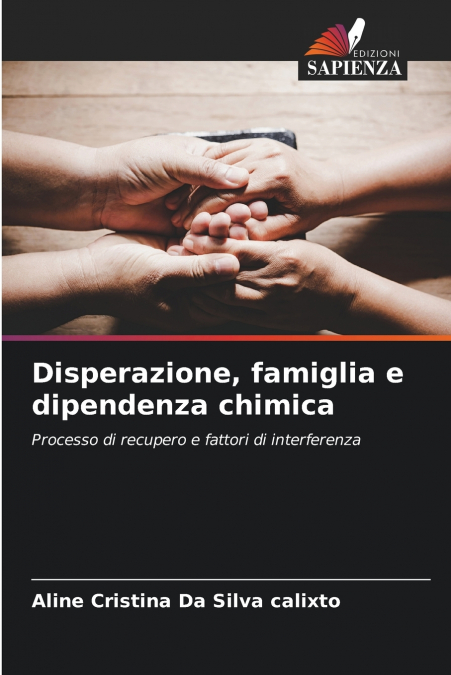 Disperazione, famiglia e dipendenza chimica