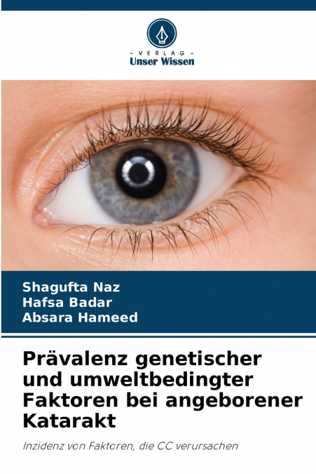 Prävalenz genetischer und umweltbedingter Faktoren bei angeborener Katarakt