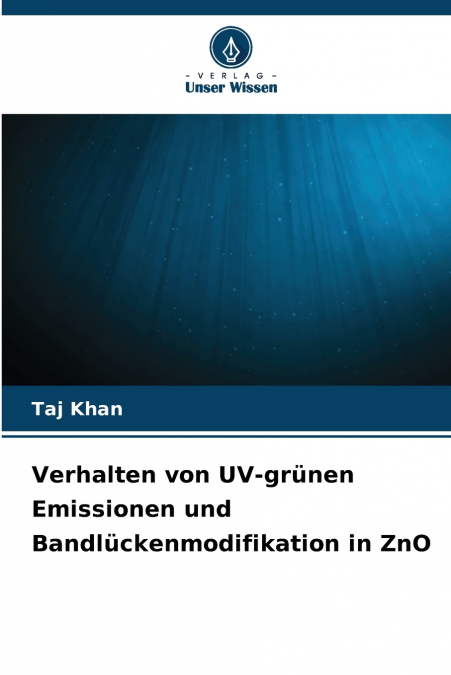 Verhalten von UV-grünen Emissionen und Bandlückenmodifikation in ZnO