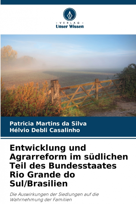 Entwicklung und Agrarreform im südlichen Teil des Bundesstaates Rio Grande do Sul/Brasilien
