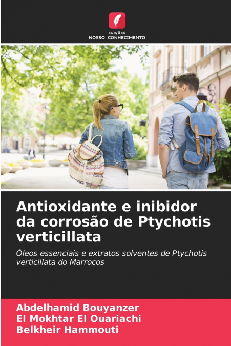 Antioxidante e inibidor da corrosão de Ptychotis verticillata