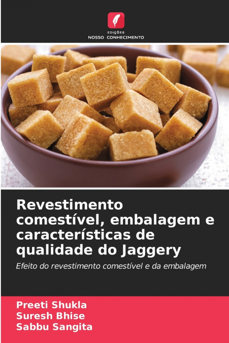 Revestimento comestível, embalagem e características de qualidade do Jaggery