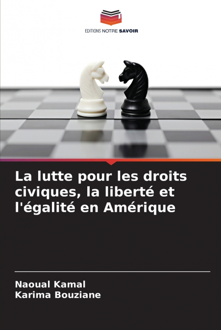 La lutte pour les droits civiques, la liberté et l’égalité en Amérique