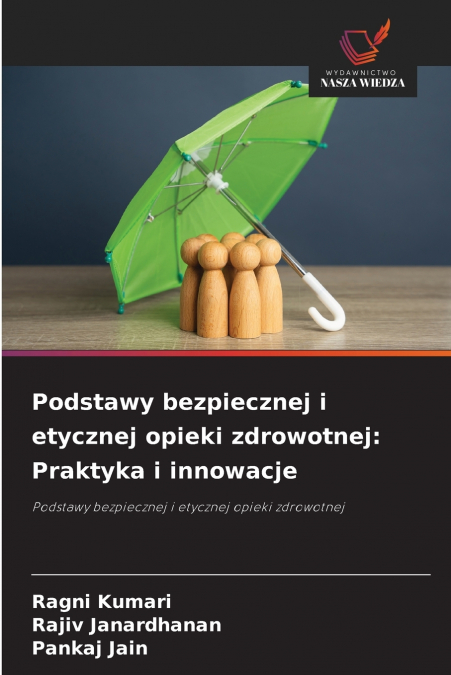 Podstawy bezpiecznej i etycznej opieki zdrowotnej