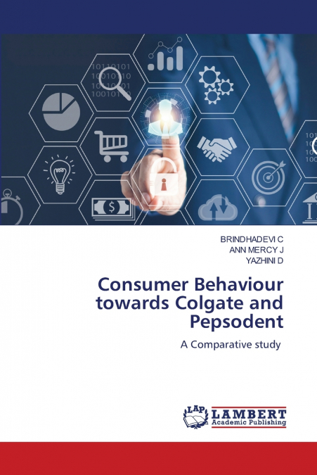 Consumer Behaviour towards Colgate and Pepsodent