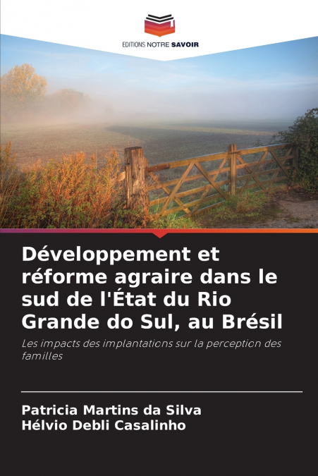 Développement et réforme agraire dans le sud de l’État du Rio Grande do Sul, au Brésil