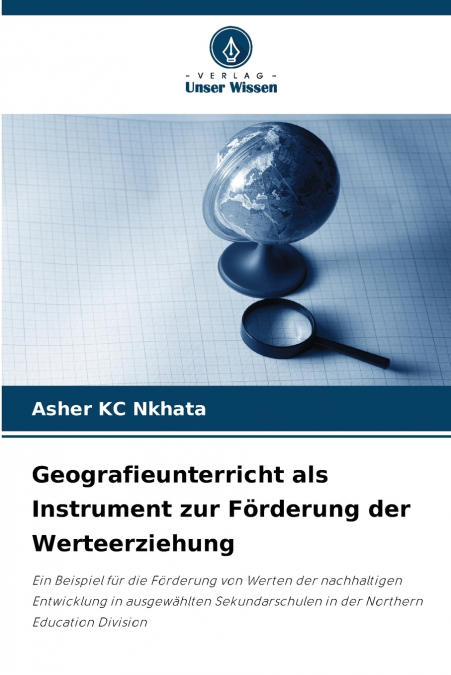 Geografieunterricht als Instrument zur Förderung der Werteerziehung