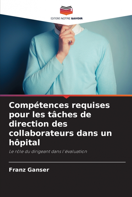 Compétences requises pour les tâches de direction des collaborateurs dans un hôpital