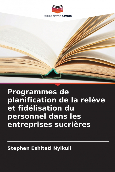Programmes de planification de la relève et fidélisation du personnel dans les entreprises sucrières