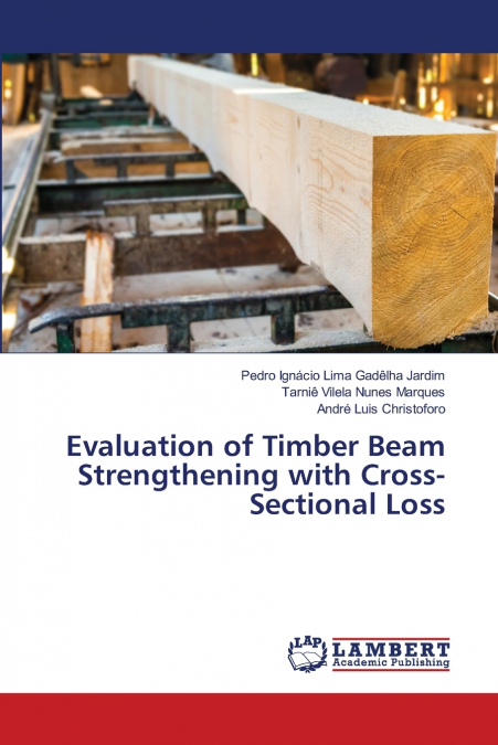 Evaluation of Timber Beam Strengthening with Cross-Sectional Loss