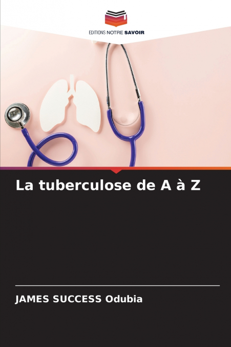 La tuberculose de A à Z