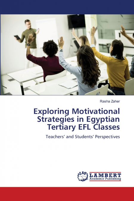 Exploring Motivational Strategies in Egyptian Tertiary EFL Classes