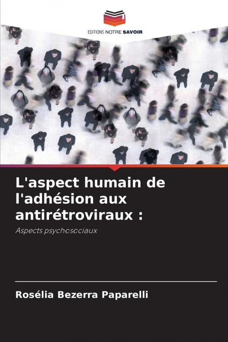 L’aspect humain de l’adhésion aux antirétroviraux