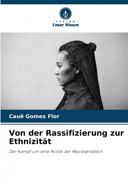 Von der Rassifizierung zur Ethnizität