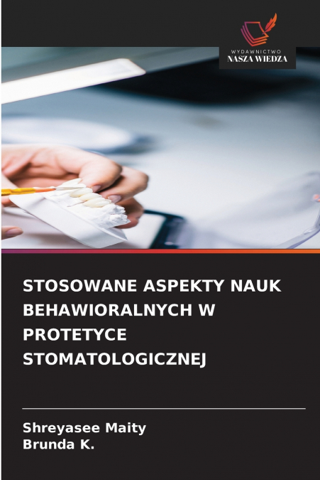 STOSOWANE ASPEKTY NAUK BEHAWIORALNYCH W PROTETYCE STOMATOLOGICZNEJ