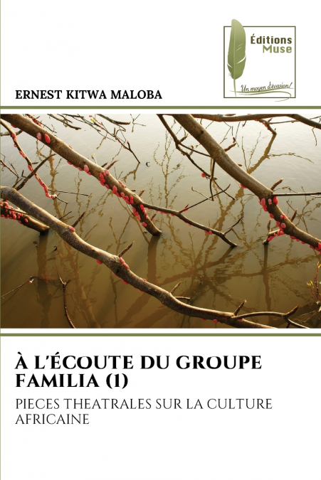 À L’ÉCOUTE DU GROUPE FAMILIA (1)