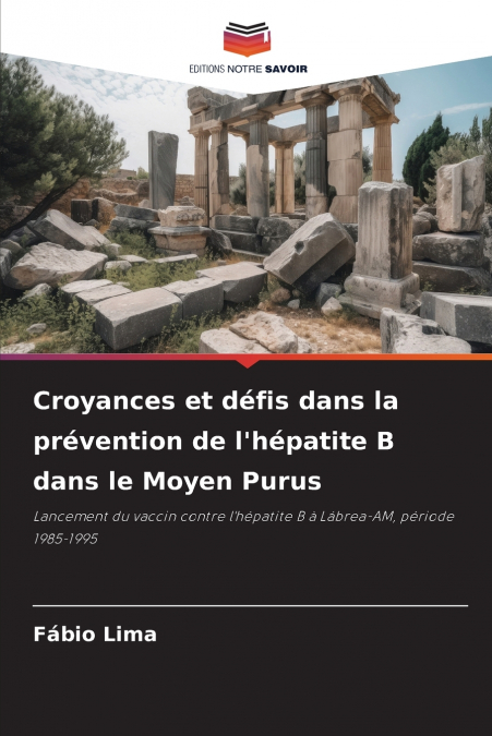 Croyances et défis dans la prévention de l’hépatite B dans le Moyen Purus