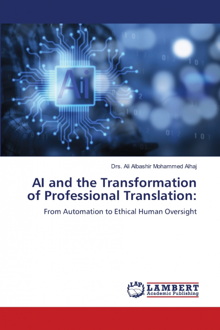 AI and the Transformation of Professional Translation