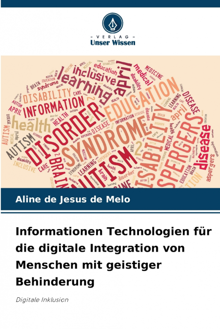 Informationen Technologien für die digitale Integration von Menschen mit geistiger Behinderung