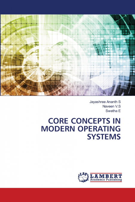 CORE CONCEPTS IN MODERN OPERATING SYSTEMS