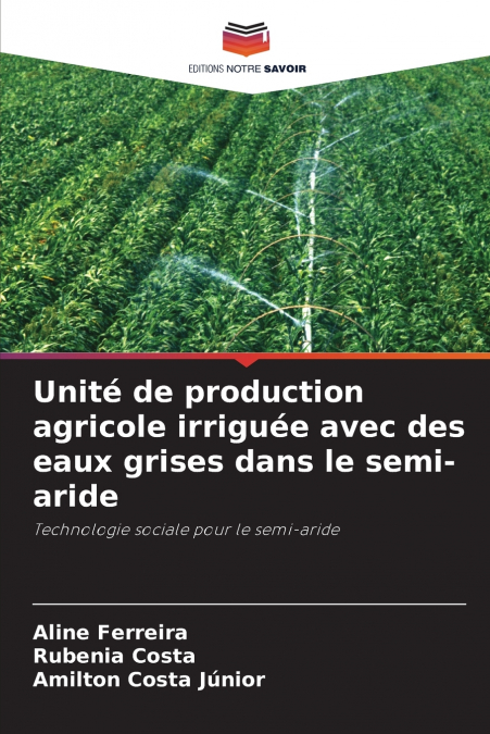 Unité de production agricole irriguée avec des eaux grises dans le semi-aride