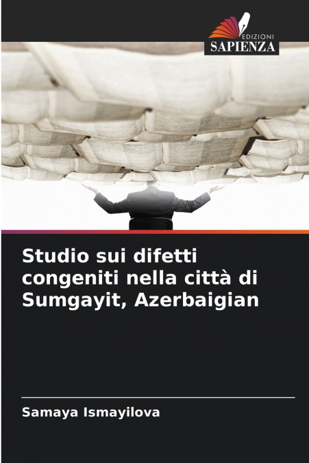 Studio sui difetti congeniti nella città di Sumgayit, Azerbaigian