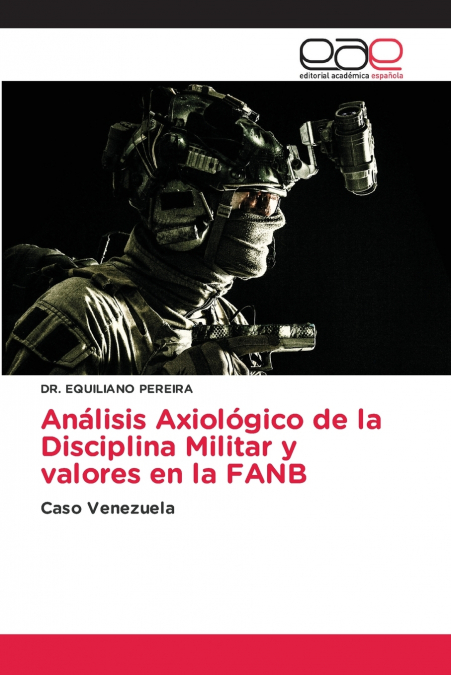 Análisis Axiológico de la Disciplina Militar y valores en la FANB