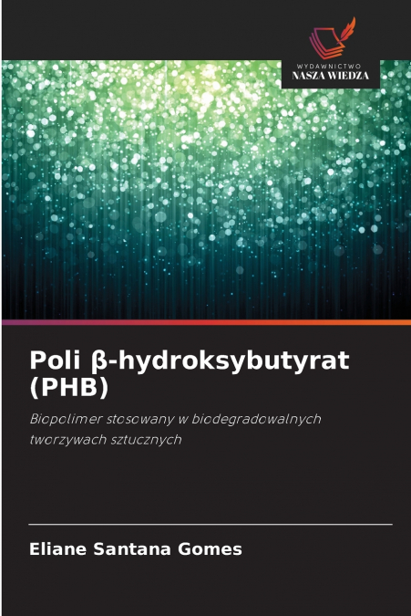 Poli β-hydroksybutyrat (PHB)