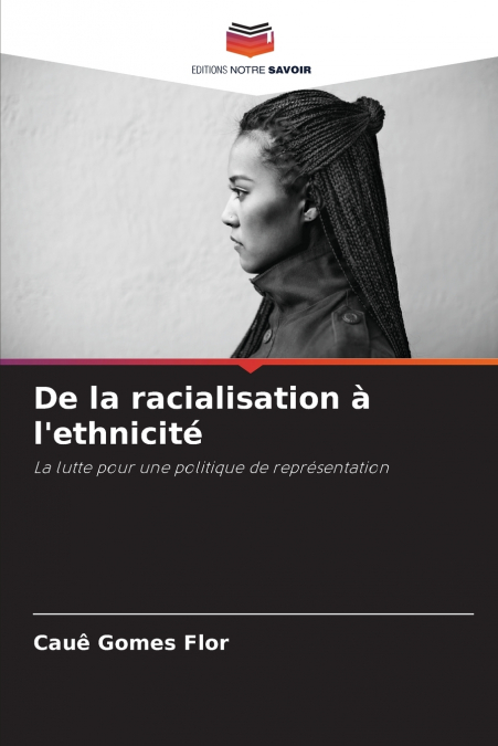 De la racialisation à l’ethnicité
