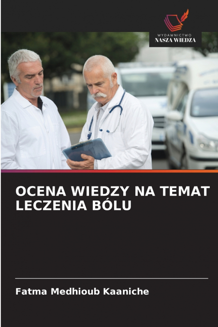 OCENA WIEDZY NA TEMAT LECZENIA BÓLU