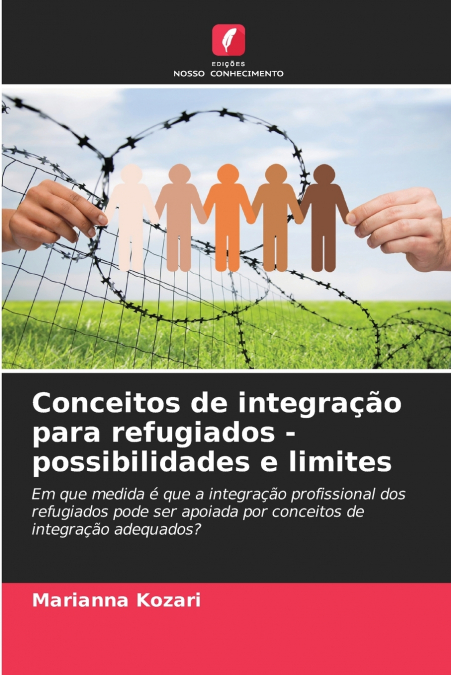 Conceitos de integração para refugiados - possibilidades e limites